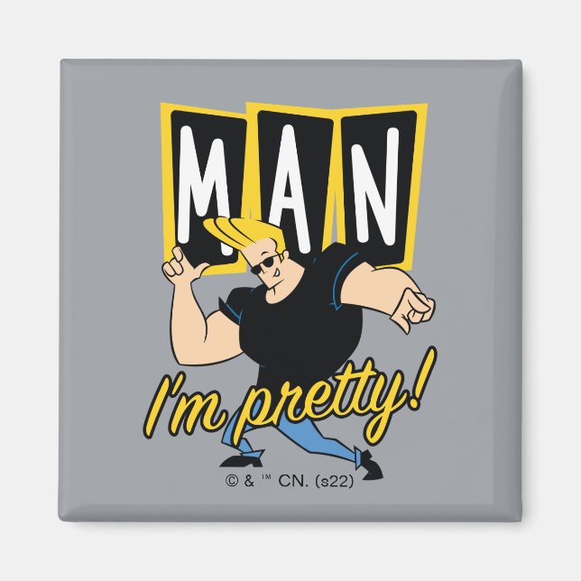 Johnny Bravo - Man I'm Pretty Magnet (Front)
