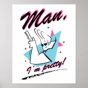 Johnny Bravo - Man I'm Pretty Retro Graphic Poster