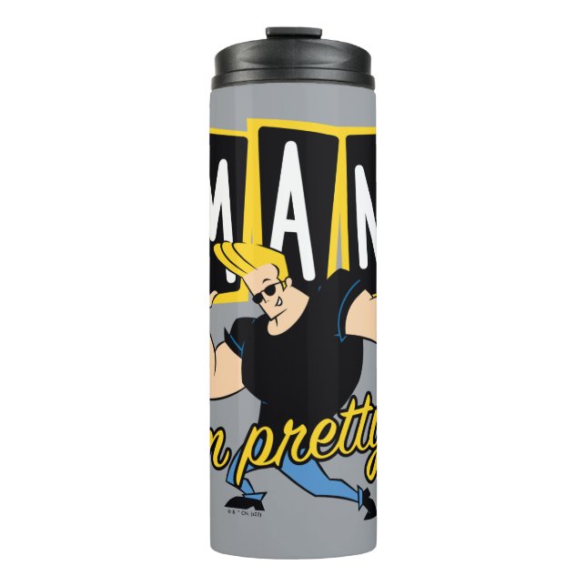 Johnny Bravo - Man I'm Pretty Thermal Tumbler (Front)