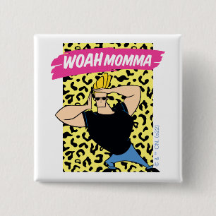 Johnny Bravo - Woah Momma 15 Cm Square Badge