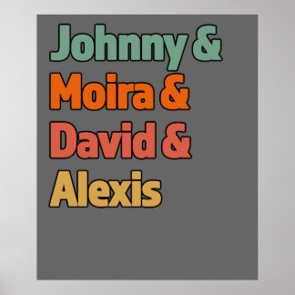 Johnny Moria David Alexis Great Gift for the TV Poster