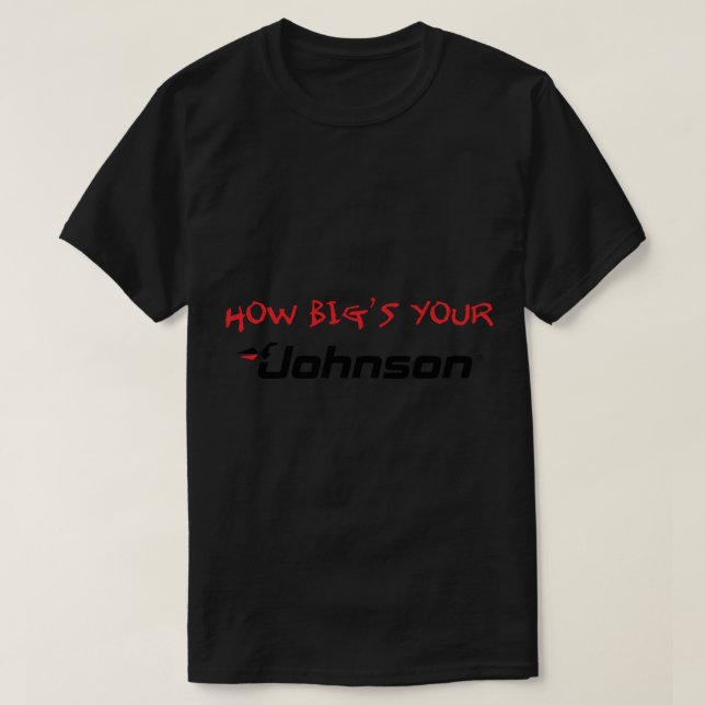 Johnson Outboard funny & humourous gift for boatin T-Shirt (Design Front)