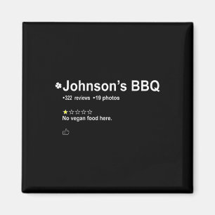 Johnson's Bbq No Vegan Food Here One Star In Back Magnet