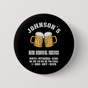 Johnsons Beer Removal Service Funny Beer Lover Bee 6 Cm Round Badge