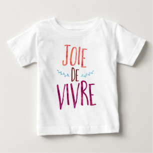 Joie de Vivre, french quote Baby T-Shirt