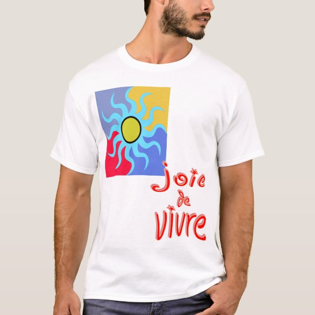 Joie de Vivre T-Shirt (Front)