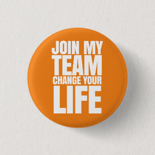 Join my team, change your life - Direct Sales 3 Cm Round Badge