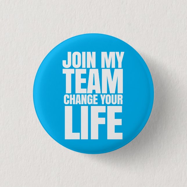 Join my team, change your life - Direct Sales 3 Cm Round Badge (Front)