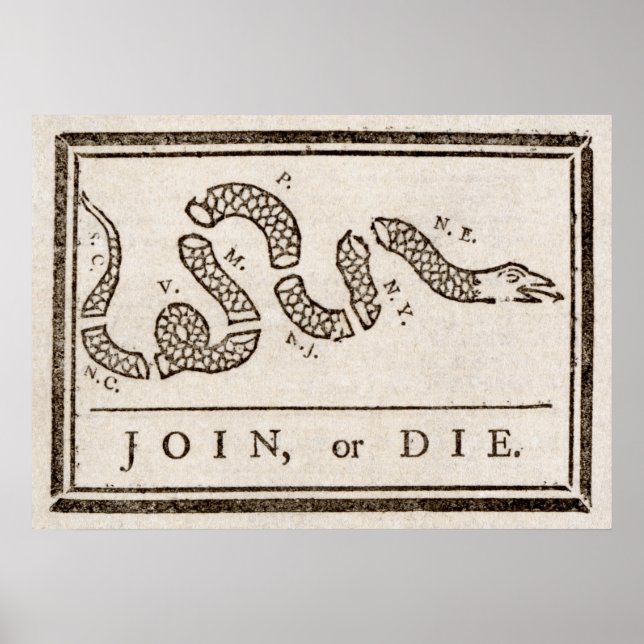  Join or Die Benjamin Franklin Political Cartoon  Poster (Front)