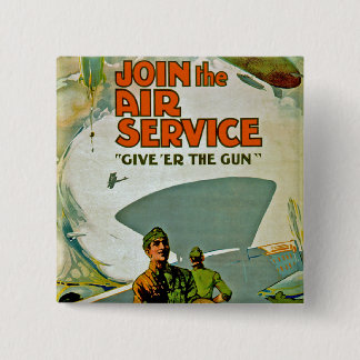 Join The Air Service ~ Give 'Er The Gun 15 Cm Square Badge