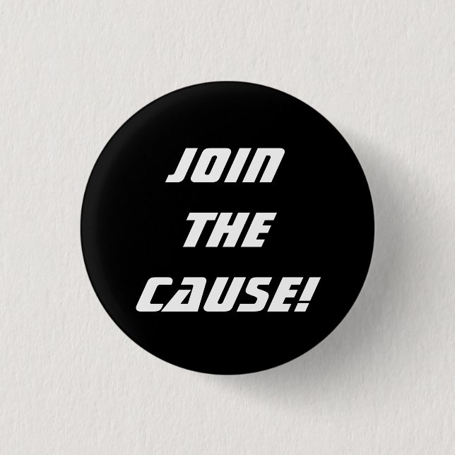 Join the Cause on Black 3 Cm Round Badge (Front)