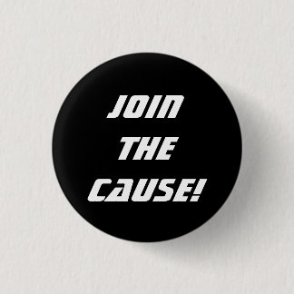 Join the Cause on Black 3 Cm Round Badge