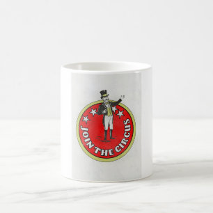 Join The Circus Coffee Mug