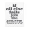 Join the Circus, Funny Sarcastic Quote