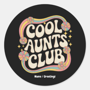 Join the Cool Aunts Club Funny Oversized Graphic Classic Round Sticker