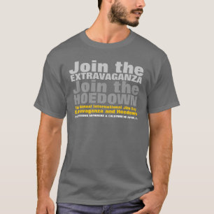 Join the Extravaganza; Join the Hoedown T-Shirt
