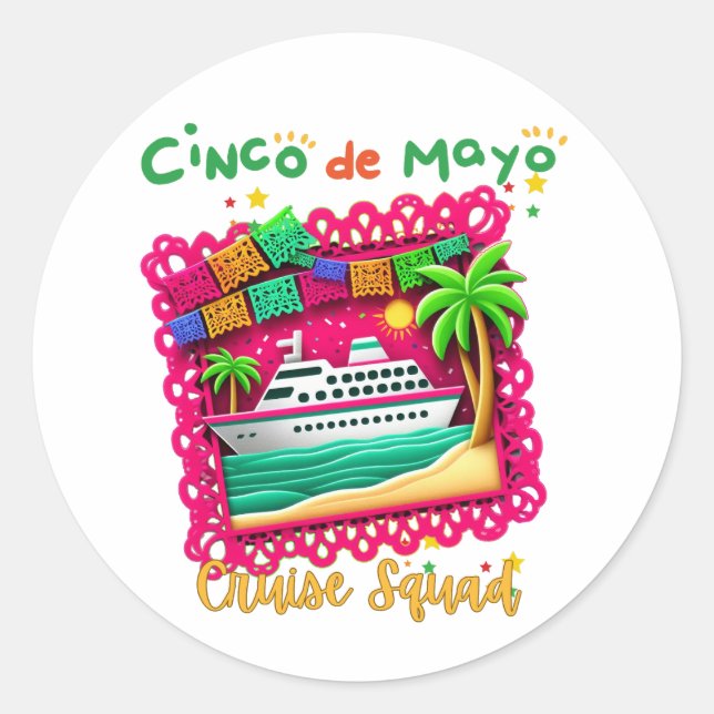 Join the Fiesta Cinco de Mayo Cruise Squad  Classic Round Sticker (Front)