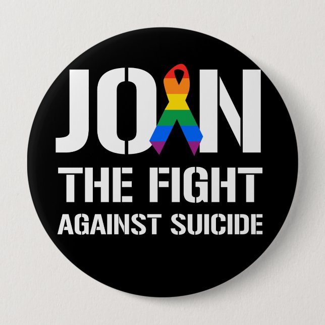 Join the fight against LGBT suicide 10 Cm Round Badge (Front)