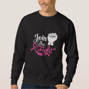 Join The Fight Support Breast Cancer Awareness Sweatshirt