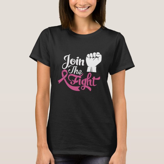 Join The Fight Support Breast Cancer Awareness T-Shirt (Front)