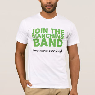 Join the Marching Band T-Shirt