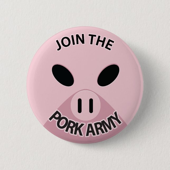 Join the Pork Army button! 6 Cm Round Badge (Front)