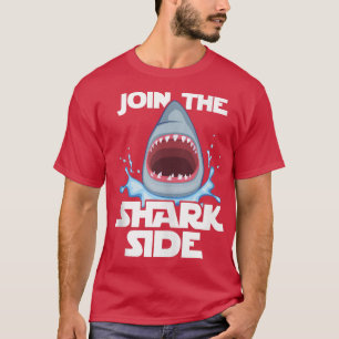 Join The Shark Side Funny Shark Lover464 T-Shirt