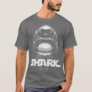 Join The Shark Side Funny Shark Lover T-Shirt