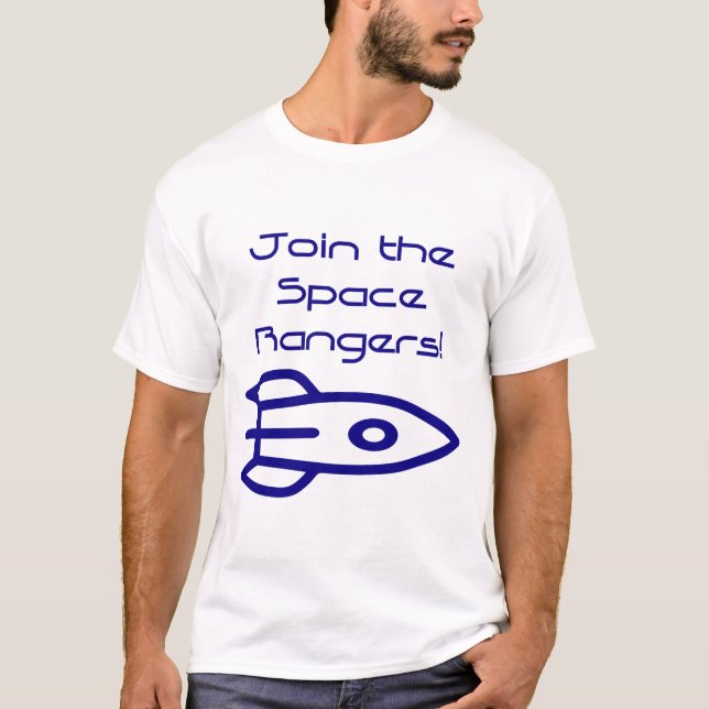 Join the Space Rangers   T-Shirt (Front)