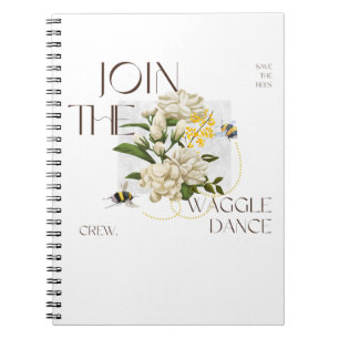 Join the Waggle Dance Crew: Elegant Bee & Jasmine  Notebook
