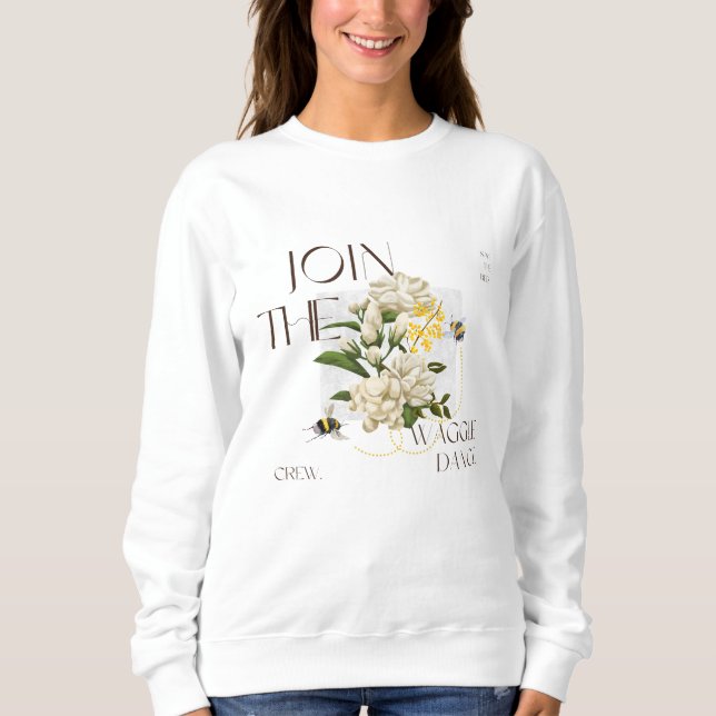 Join the Waggle Dance  Save the Bees Nature Lovers Sweatshirt (Front)