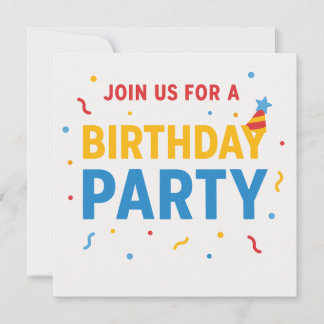 Join Us for a Birthday Party – Colourful Invitatio Invitation