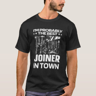 Joiner Tools  Woodworker Carpenter Joinery T-Shirt