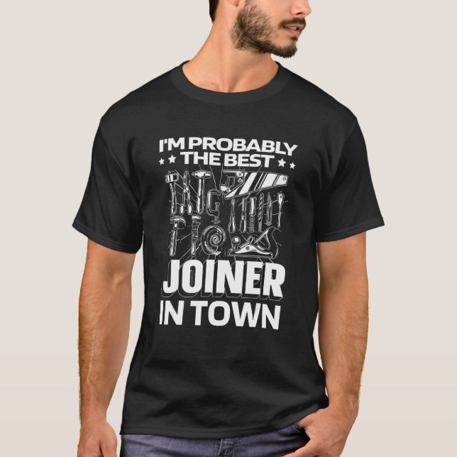 Joiner Tools  Woodworker Carpenter Joinery T-Shirt (Front)