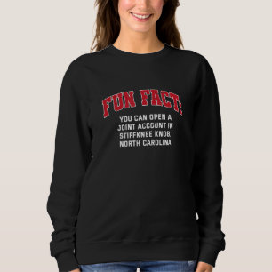 Joint Account In Stiffknee Knob North Carolina Pun Sweatshirt