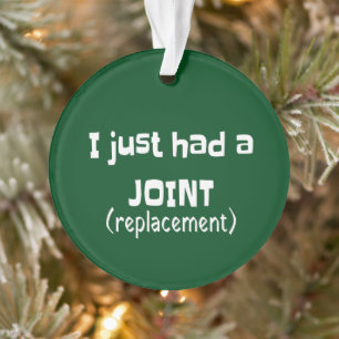 Joint Replacement Humor Funny Novelty Ornament