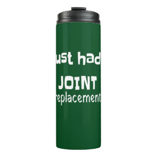Joint Replacement Humour Funny Novelty Thermal Tumbler