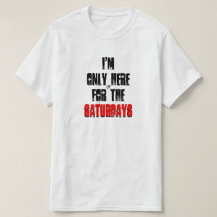 Joke about Saturday T-Shirt