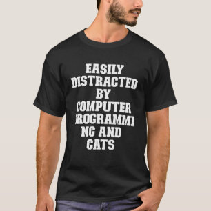 Joke Dad Easily Distracted By Computer Programmin T-Shirt