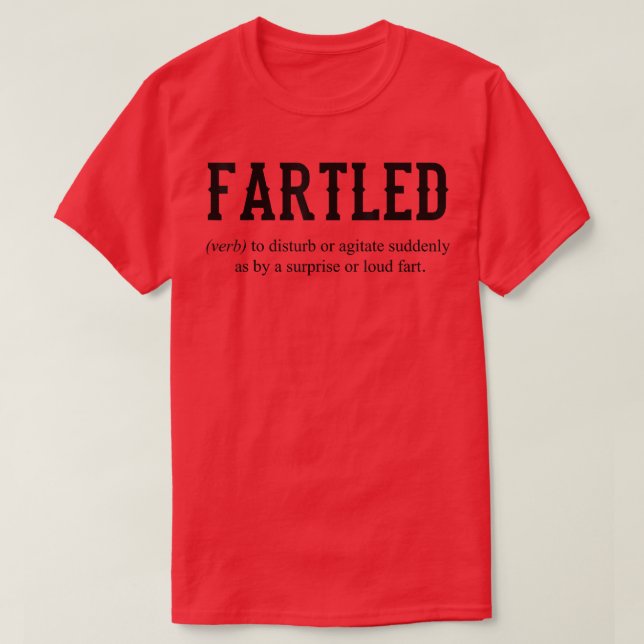 Joke Dad Fun FARTLED Craftsman  T-Shirt (Design Front)