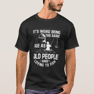 Joke For Fishermen Passion Sport Fishing T-Shirt