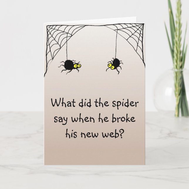 Joke Halloween What did the spider say? Card (Front)