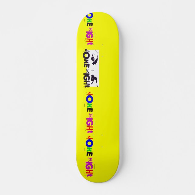 Joke Right Skateboard (Front)
