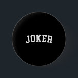 Joker  6 cm round badge<br><div class="desc">Joker</div>