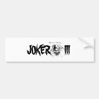 JokerIII, JOKER      III Bumper Sticker