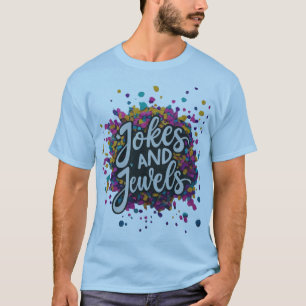 "Jokes and Jewels" multi colour Tshirt
