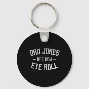 Jokes Are How Eye Roll Funny Gifts For Dad Fathers Key Ring