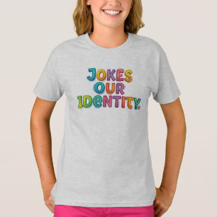 Jokes Our Identity – Playful Statement Tee