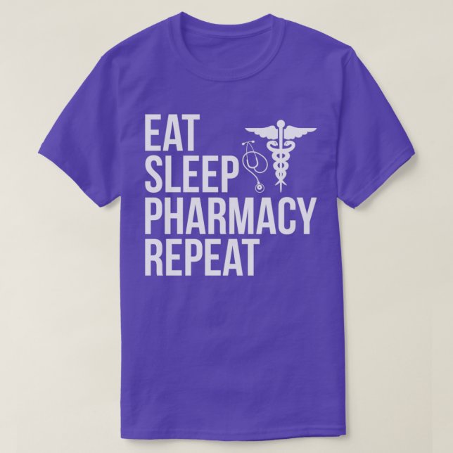 Jokes Pharmacist Design Quote Eat Sleep Pharmacist T-Shirt (Design Front)