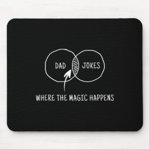 Jokes Where The Magic Happens Mouse Mat